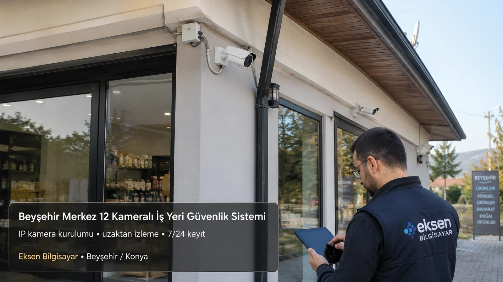 Beyşehir Merkez 12 Kameralı İş Yeri Güvenlik Sistemi