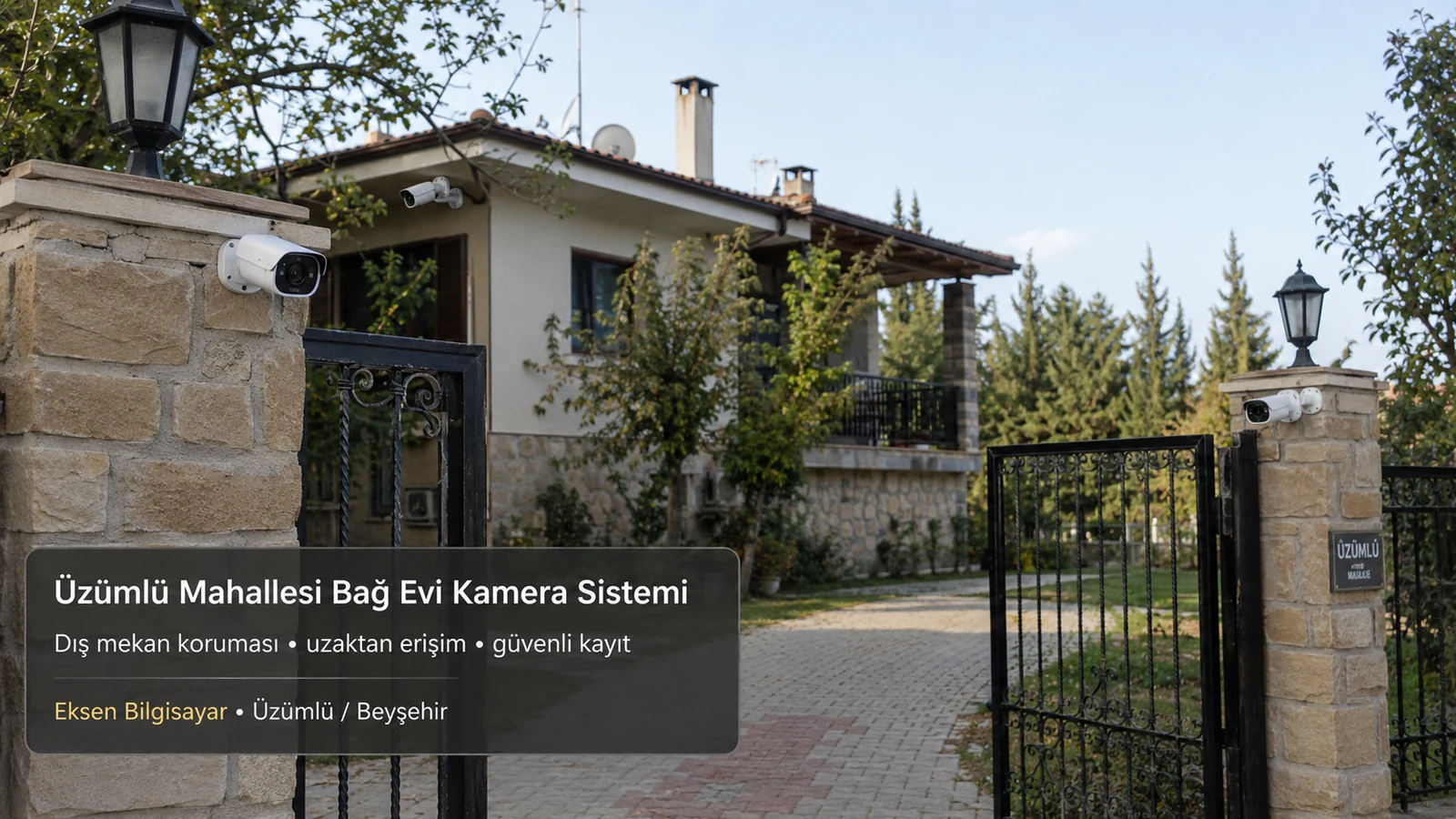 Üzümlü Mahallesi Bağ Evi Kamera Sistemi
