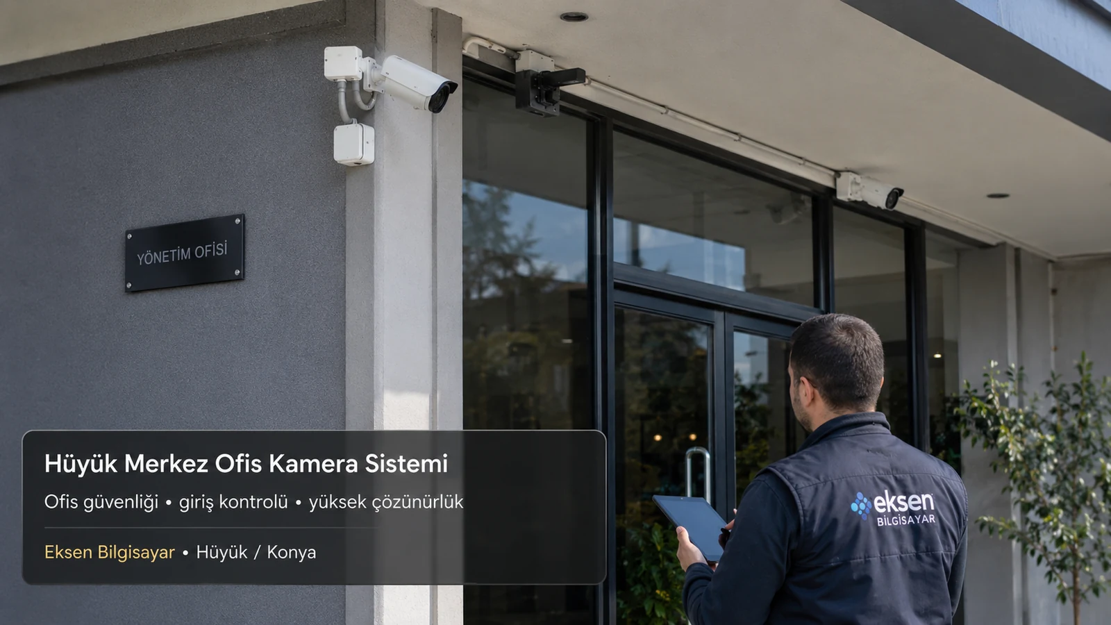 Hüyük Merkez Ofis Kamera Sistemi